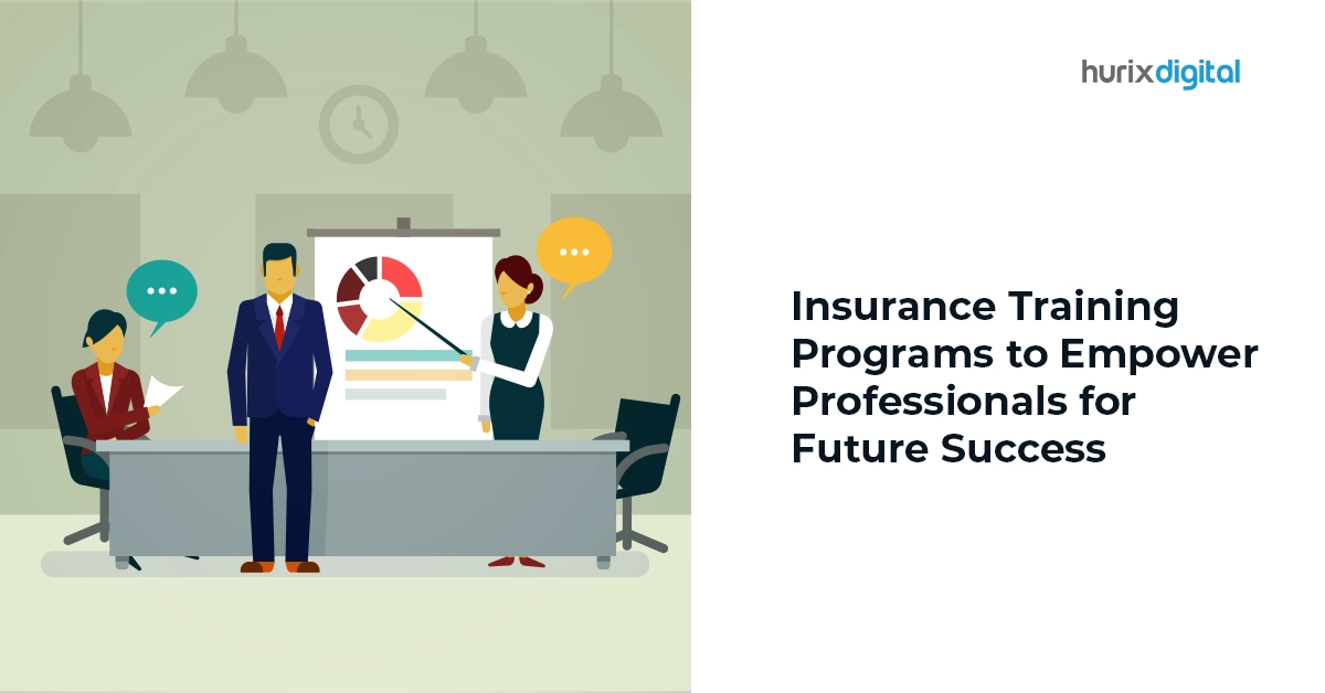 Insurance Training Programs to Empower Professionals for Future Success