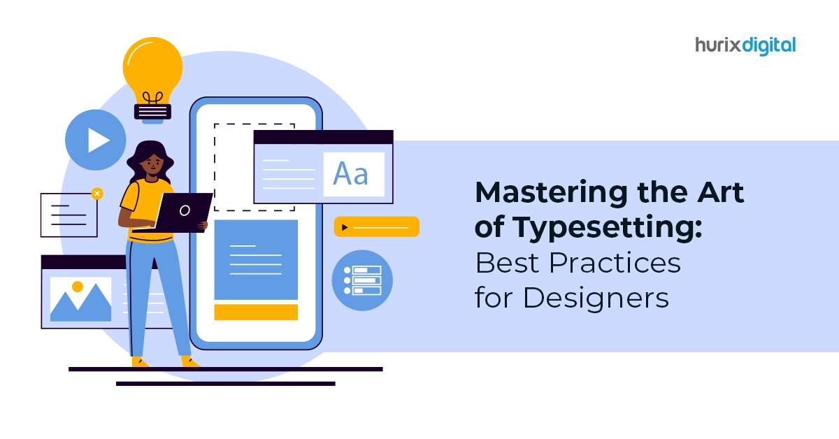 Mastering the Art of Typesetting: Best Practices for Designers