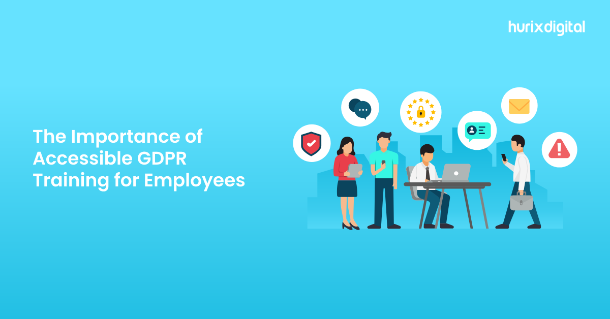 The Importance of Accessible GDPR Training for Employees in 2024