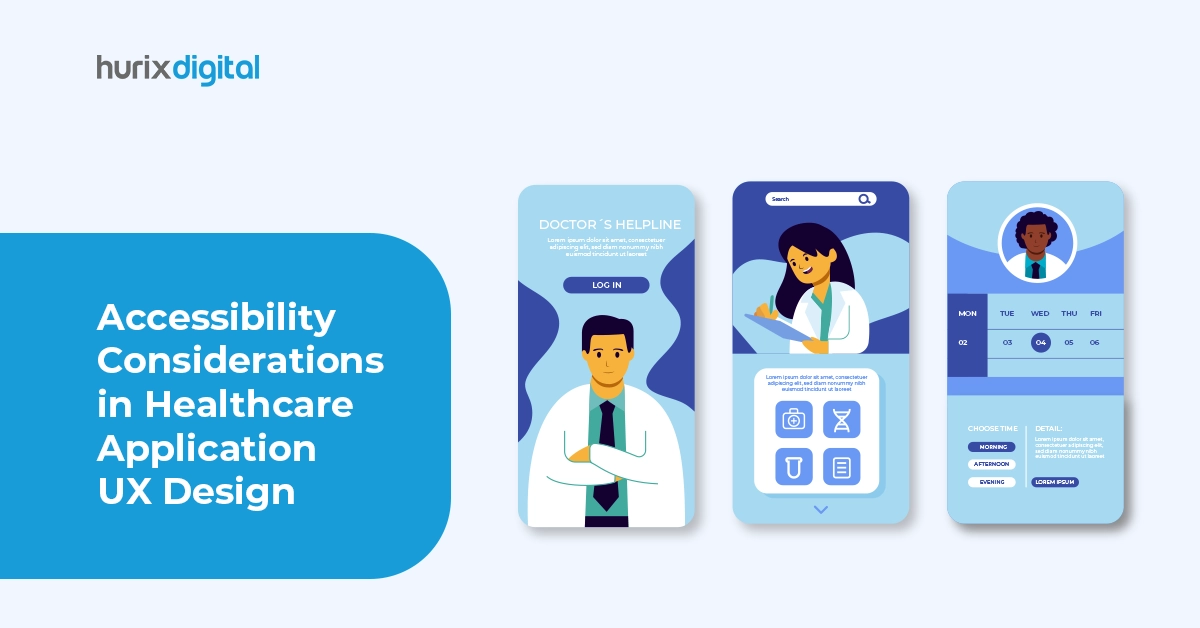 Accessibility Considerations in Healthcare Application UX Design