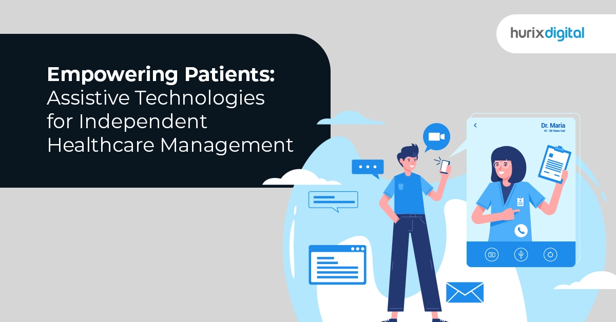 Empowering Patients: Assistive Technologies for Independent Healthcare Management
