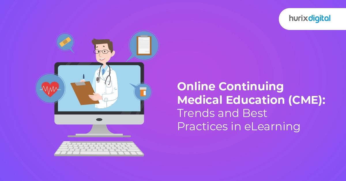 Online Continuing Medical Education (CME): Trends and Best Practices in eLearning