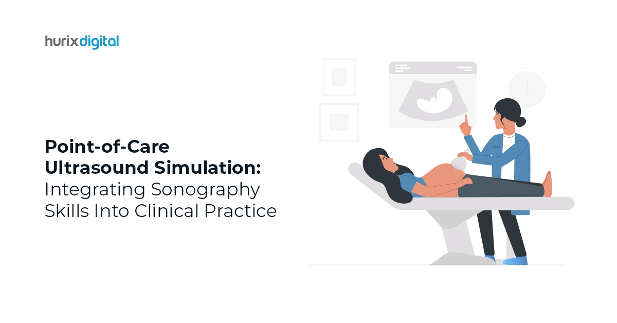 Point-of-Care Ultrasound Simulation: Integrating Sonography Skills Into Clinical Practice