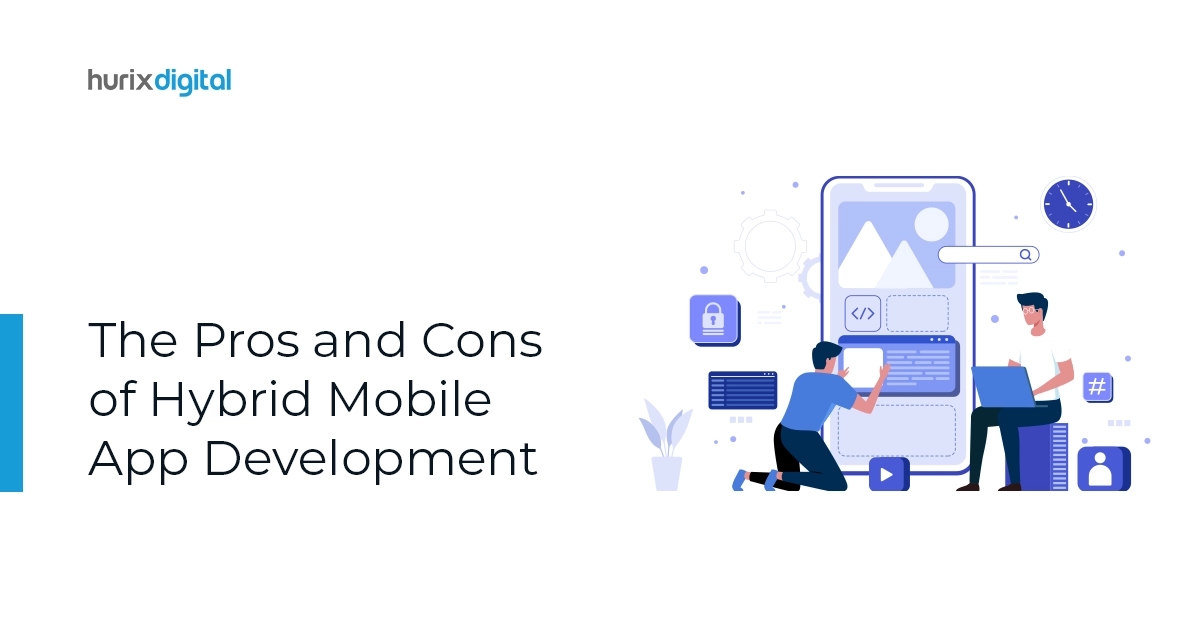 The Pros and Cons of Hybrid Mobile App Development