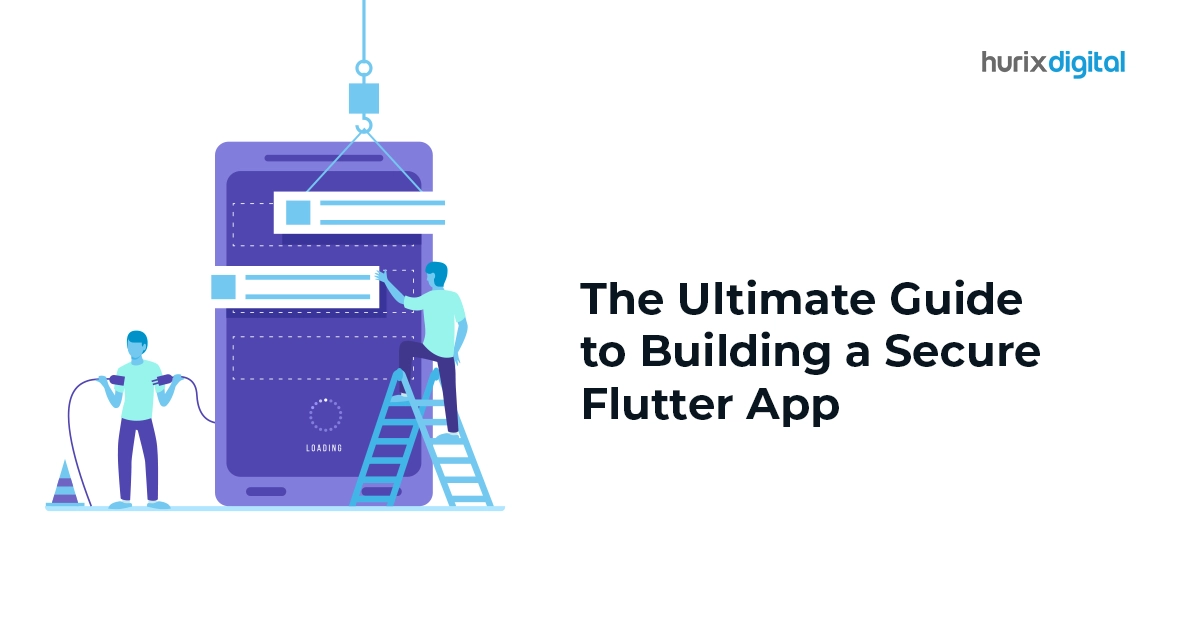 The Ultimate Guide to Building a Secure Flutter App