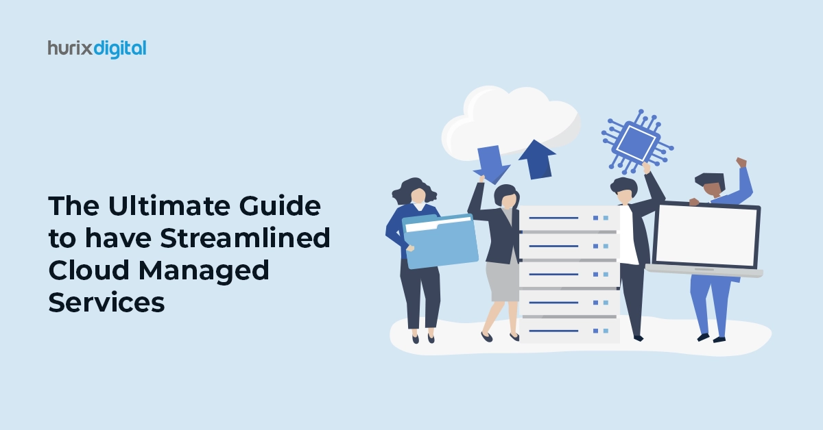 The Ultimate Guide for Streamlined Cloud-Managed Services