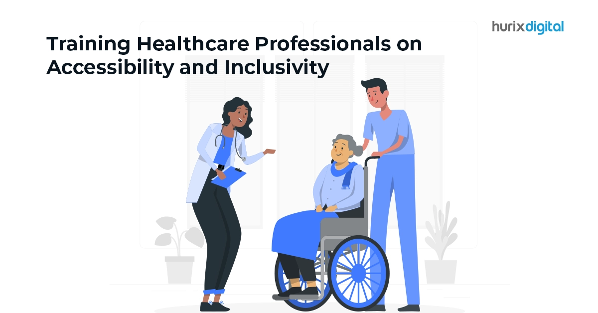 Training Healthcare Professionals on Accessibility and Inclusivity