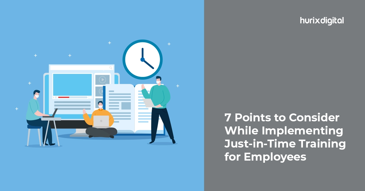 7 Points to Consider While Implementing Just-in-Time Training for Employees