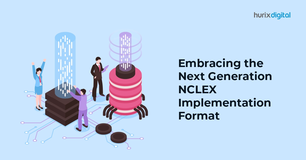 Embracing the Next Generation NCLEX Implementation Format