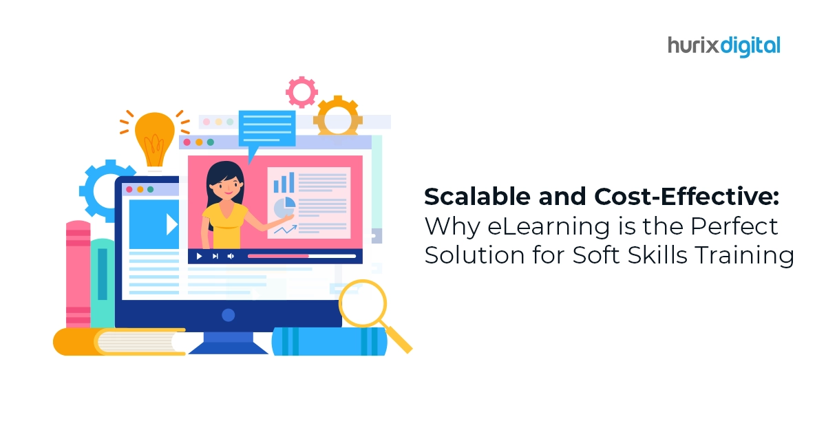 Scalable and Cost-Effective: Why eLearning is the Perfect Solution for Soft Skills Training