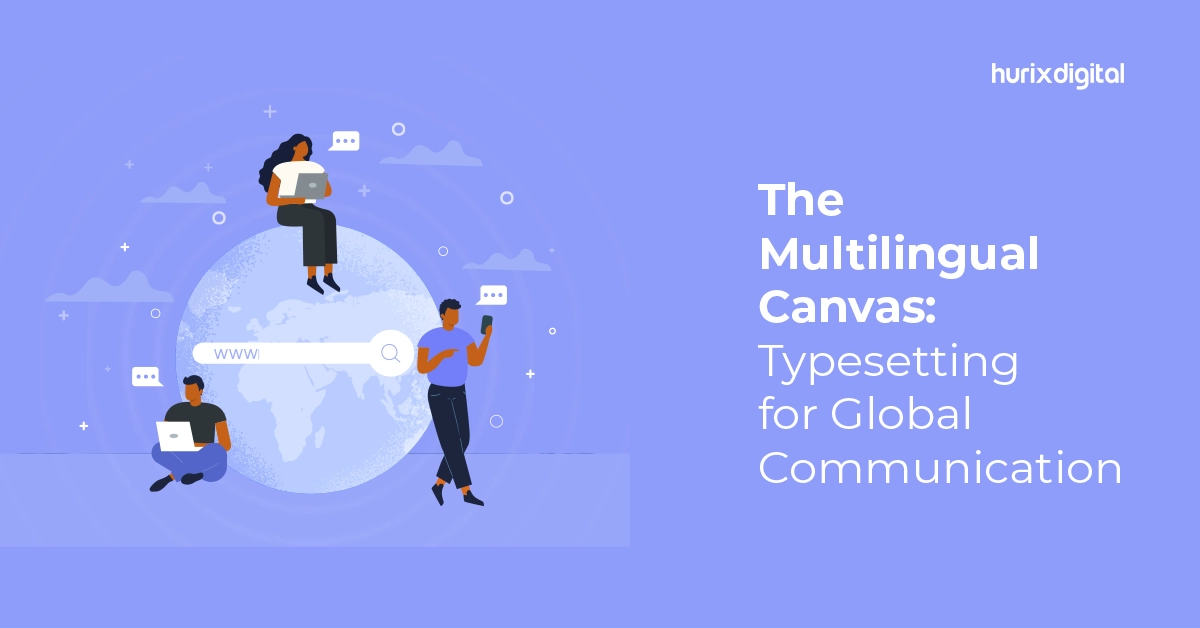 The Multilingual Canvas: Typesetting for Global Communication