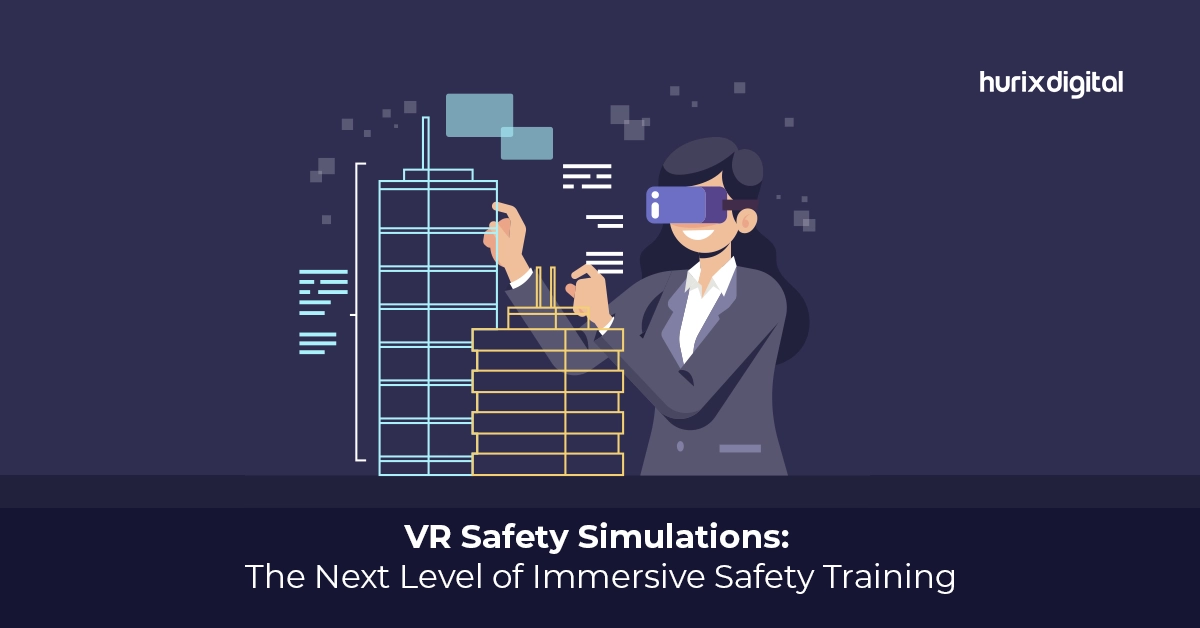 VR Safety Simulations: The Next Level of Immersive Safety Training