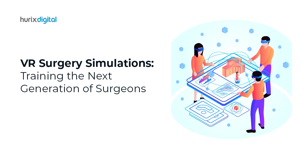 VR Surgery Simulations: Training the Next Generation of Surgeons
