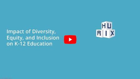 Digital Session: Impact of Diversity, Equity, and Inclusion in K-12 Education