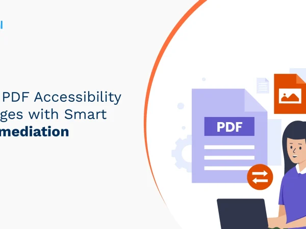 Solving PDF Accessibility Challenges with Smart PDF Remediation