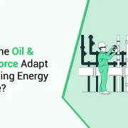 How Can the Oil & Gas Workforce Adapt to a Changing Energy Landscape?