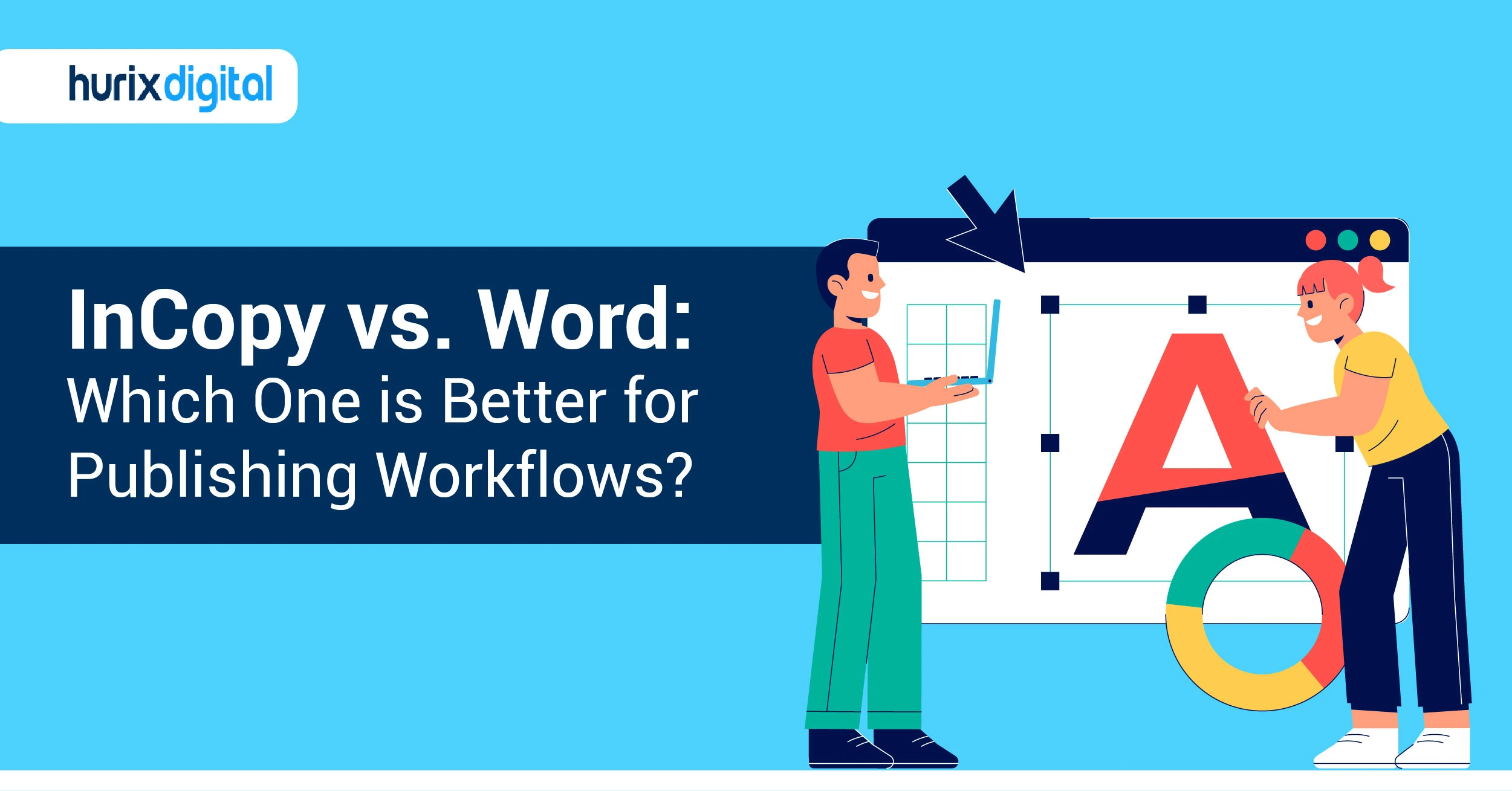 InCopy vs. Word: Which One is Better for Publishing Workflows?