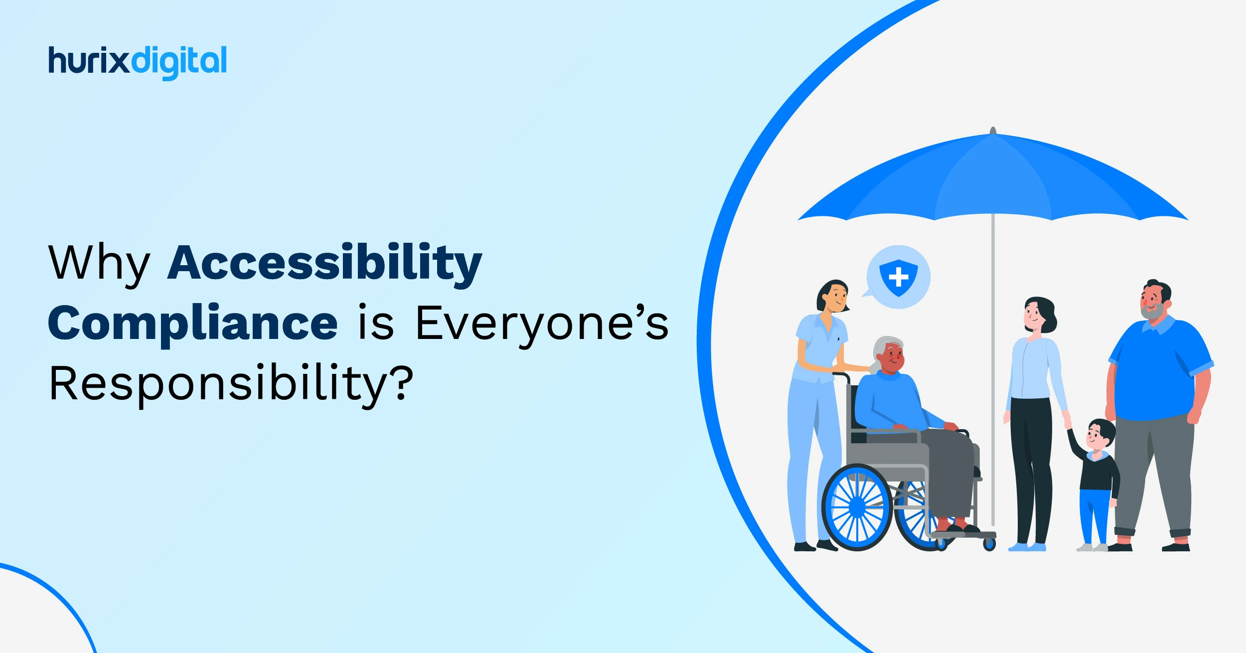 Why Accessibility Compliance is Everyone’s Responsibility?