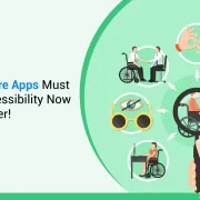 Why Healthcare Apps Must Prioritize Accessibility Now More Than Ever!