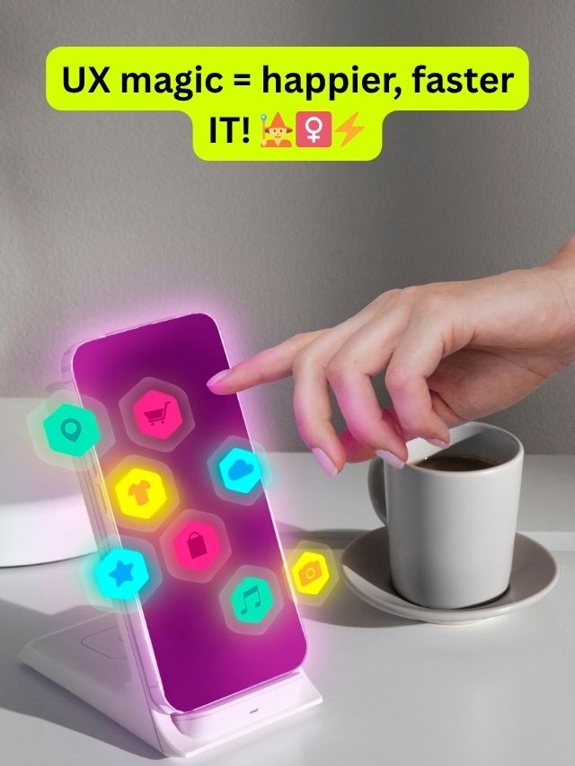 Improve IT Efficiency with Better UX – Don’t Wait!