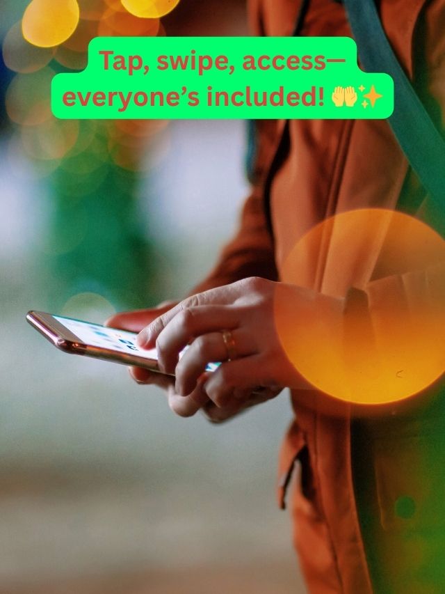 Make Your App More Accessible Today!