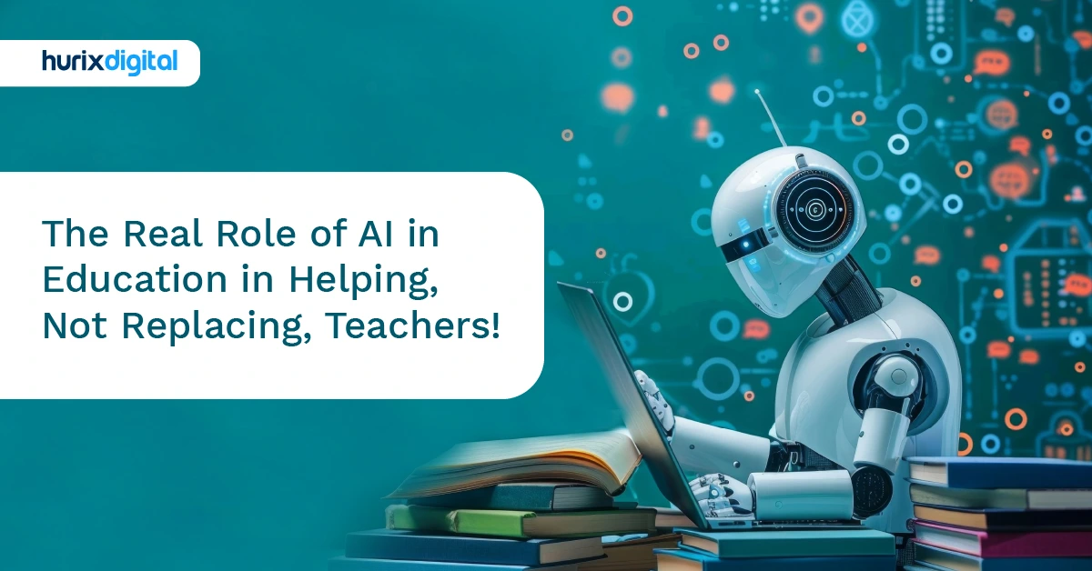 The Real Role of AI in Education in Helping, Not Replacing, Teachers!