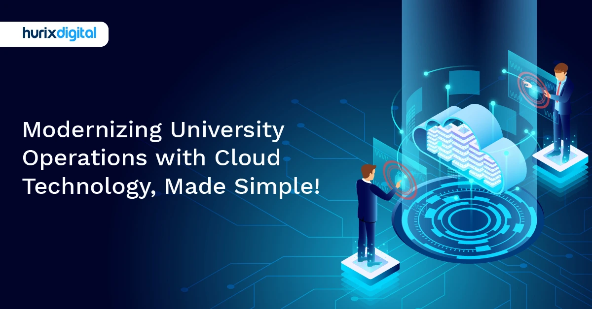 Modernizing University Operations with Cloud Technology, Made Simple!