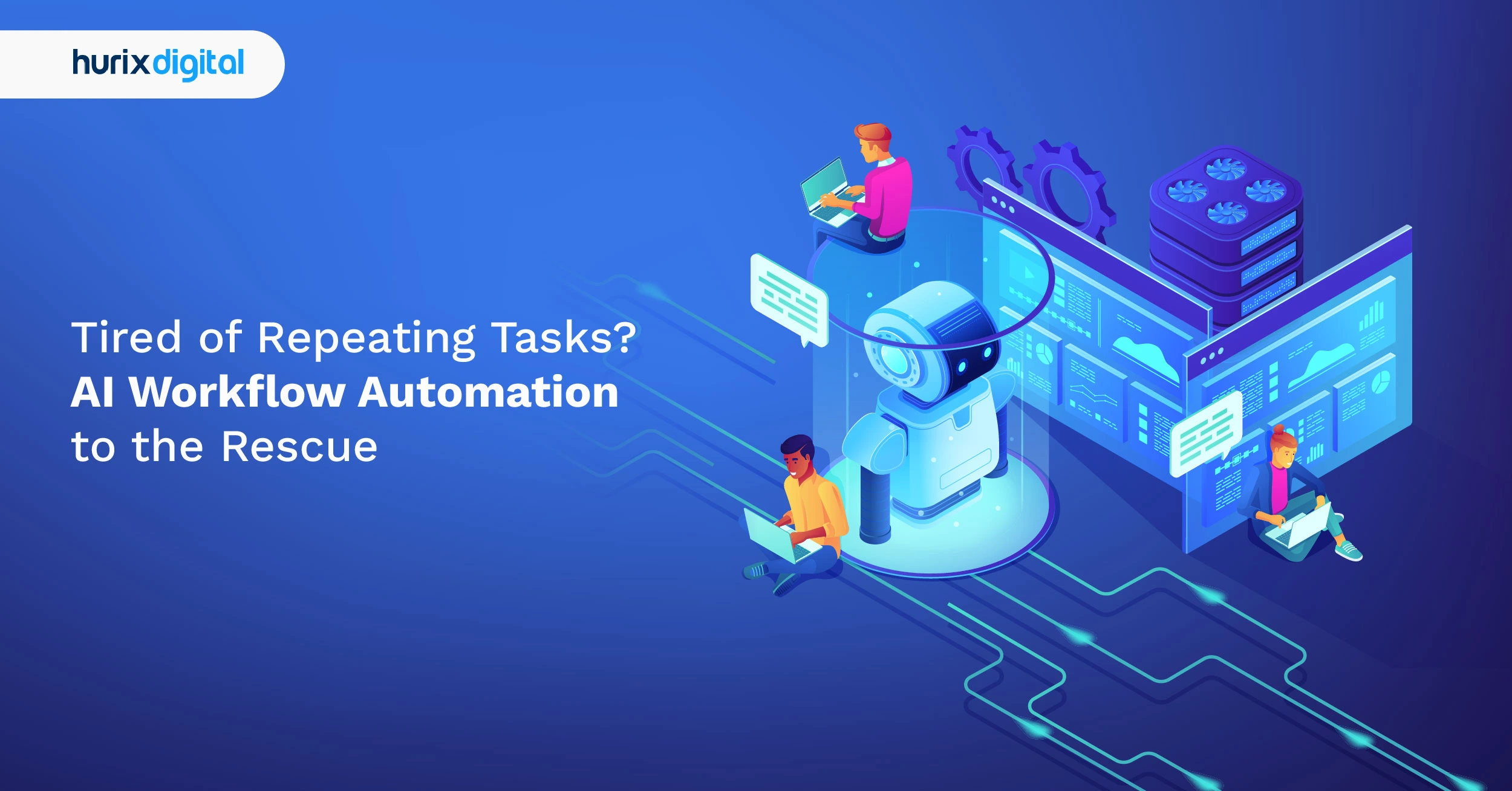 Tired of Repeating Tasks? AI Workflow Automation to the Rescue
