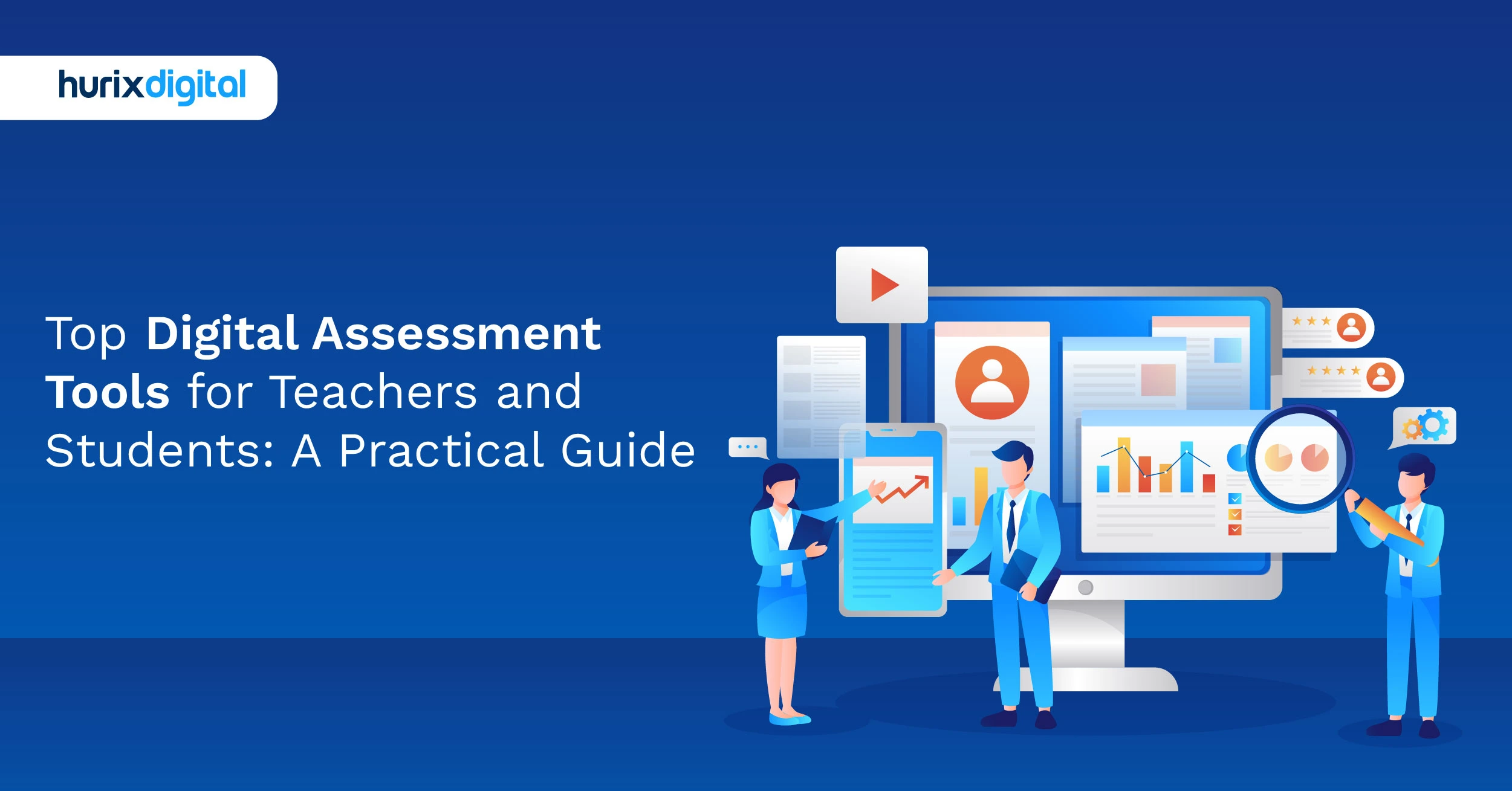 Top Digital Assessment Tools for Teachers and Students: A Practical Guide