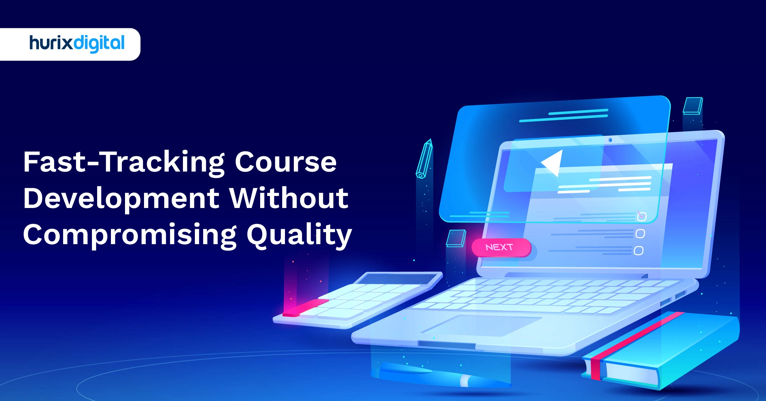 Fast-Tracking Course Development Without Compromising Quality