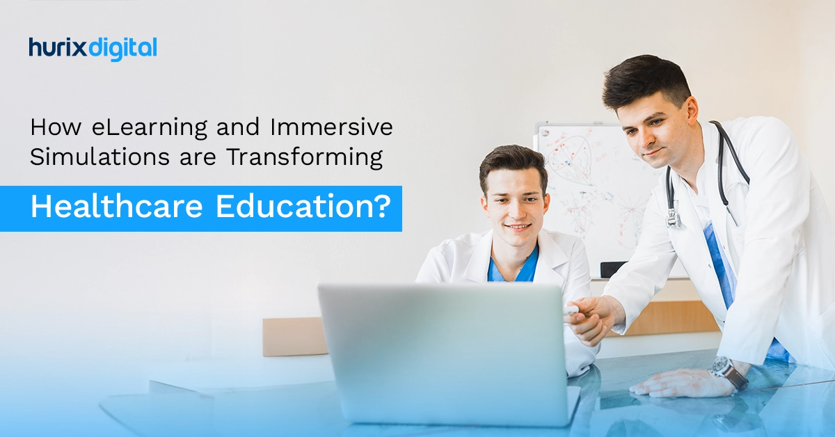 How eLearning and Immersive Simulations are Transforming Healthcare Education?