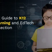 A Practical Guide to K12 Digital Learning and EdTech Vendor Selection
