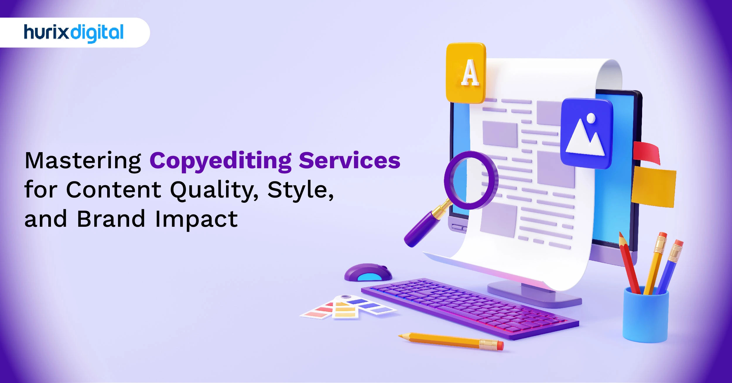 Mastering Copyediting Services for Content Quality, Style, and Brand Impact