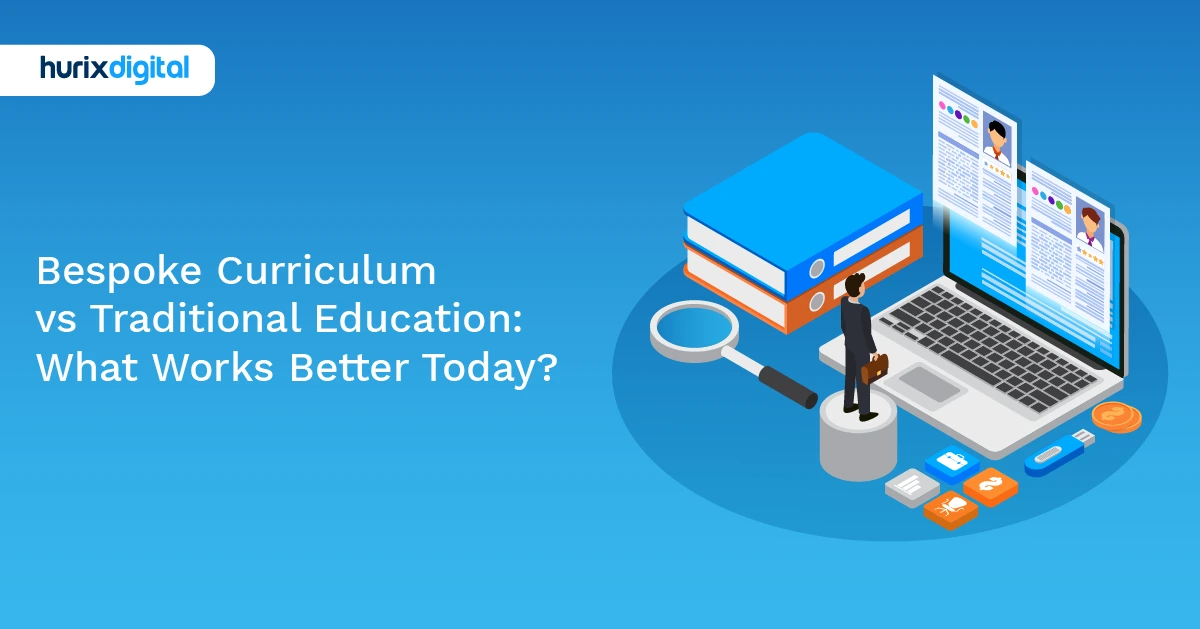 Bespoke Curriculum vs Traditional Education: What Works Better Today?