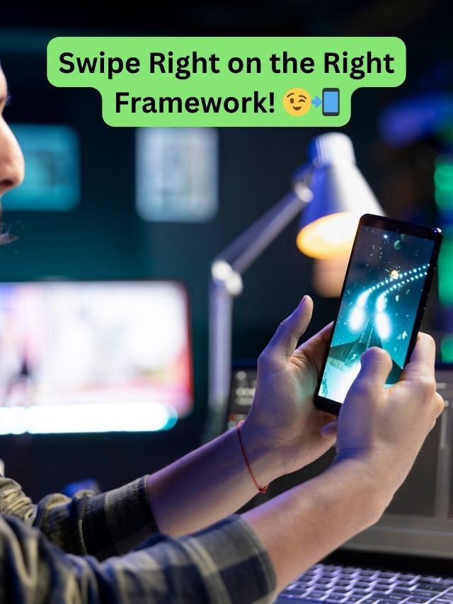 How to Choose the Right Framework for Your Mobile App?