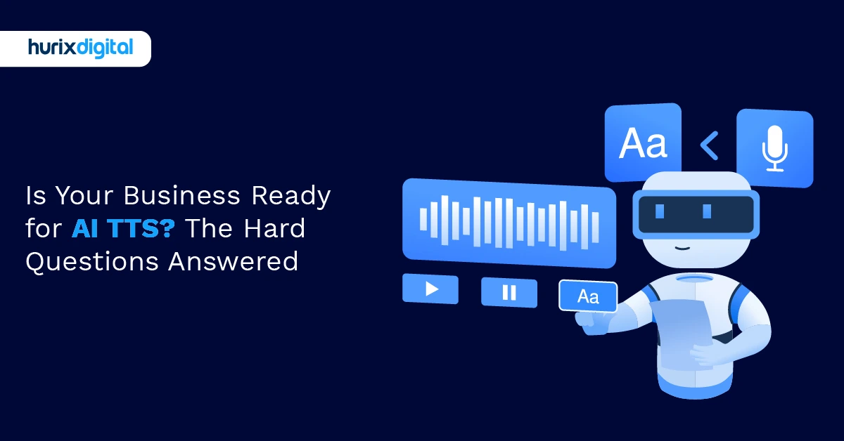 Is Your Business Ready for AI TTS? The Hard Questions Answered