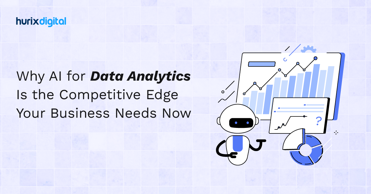 Why AI for Data Analytics is the Competitive Edge Your Business Needs Now