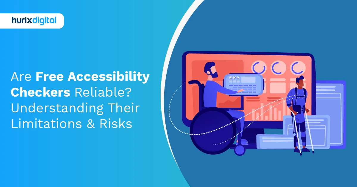 Are Free Accessibility Checkers Reliable? Understanding Their Limitations & Risks