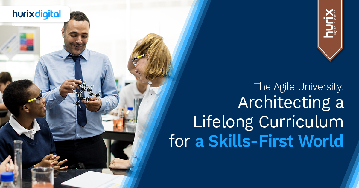 The Agile University: Architecting a Lifelong Curriculum for a Skills-First World