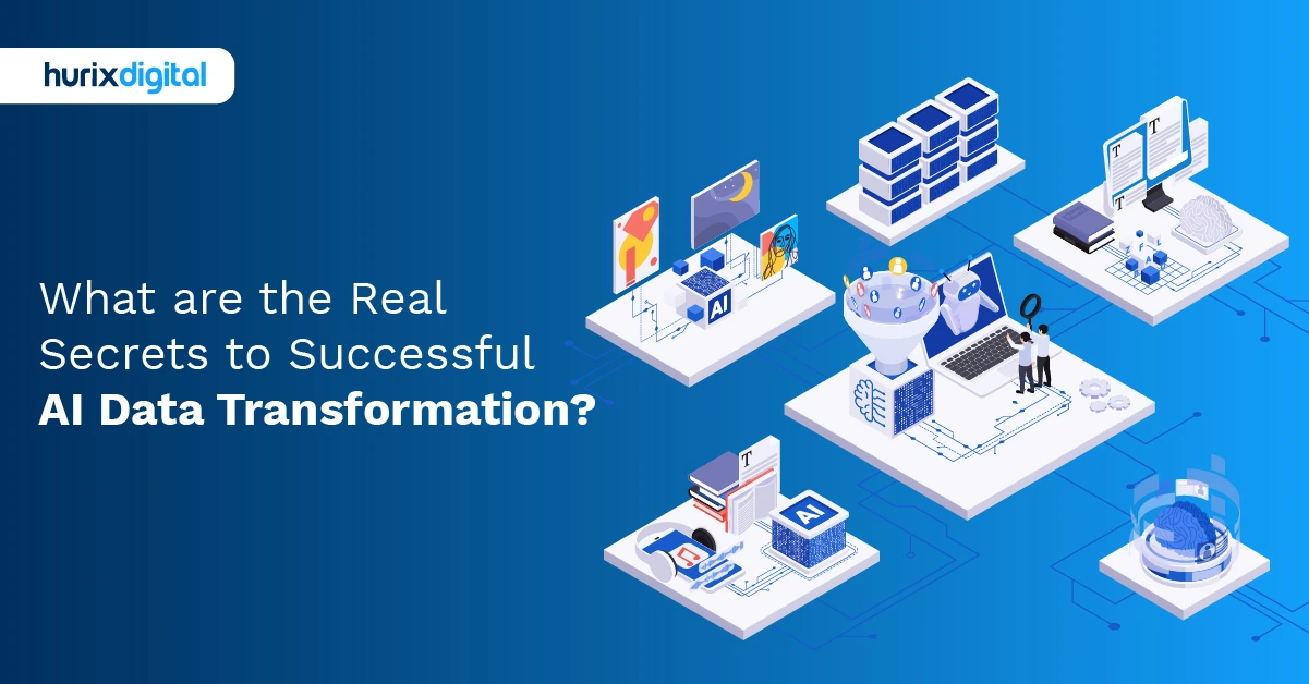 What are the Real Secrets to Successful AI Data Transformation?