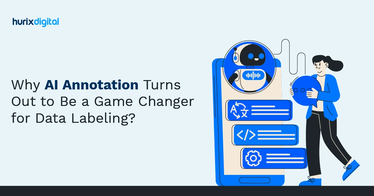 Why AI Annotation Turns Out to Be a Game Changer for Data Labeling?