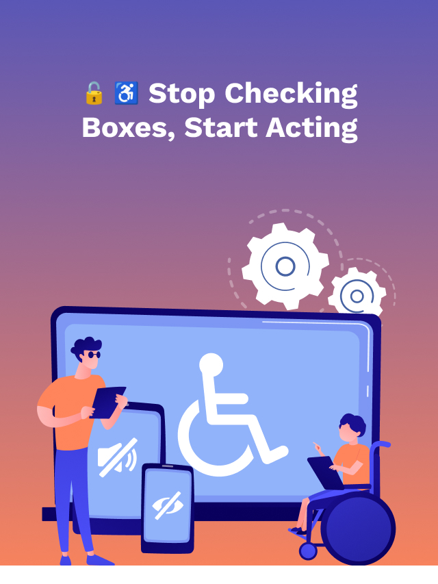 Beyond the Checklist: Unlocking True Accessibility in Your Organization