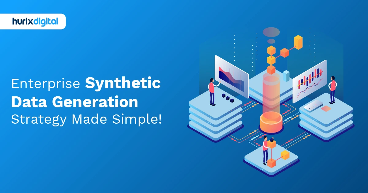 Enterprise Synthetic Data Generation Strategy Made Simple!