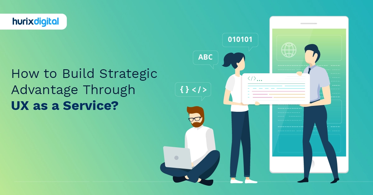 How to Build Strategic Advantage Through UX as a Service?