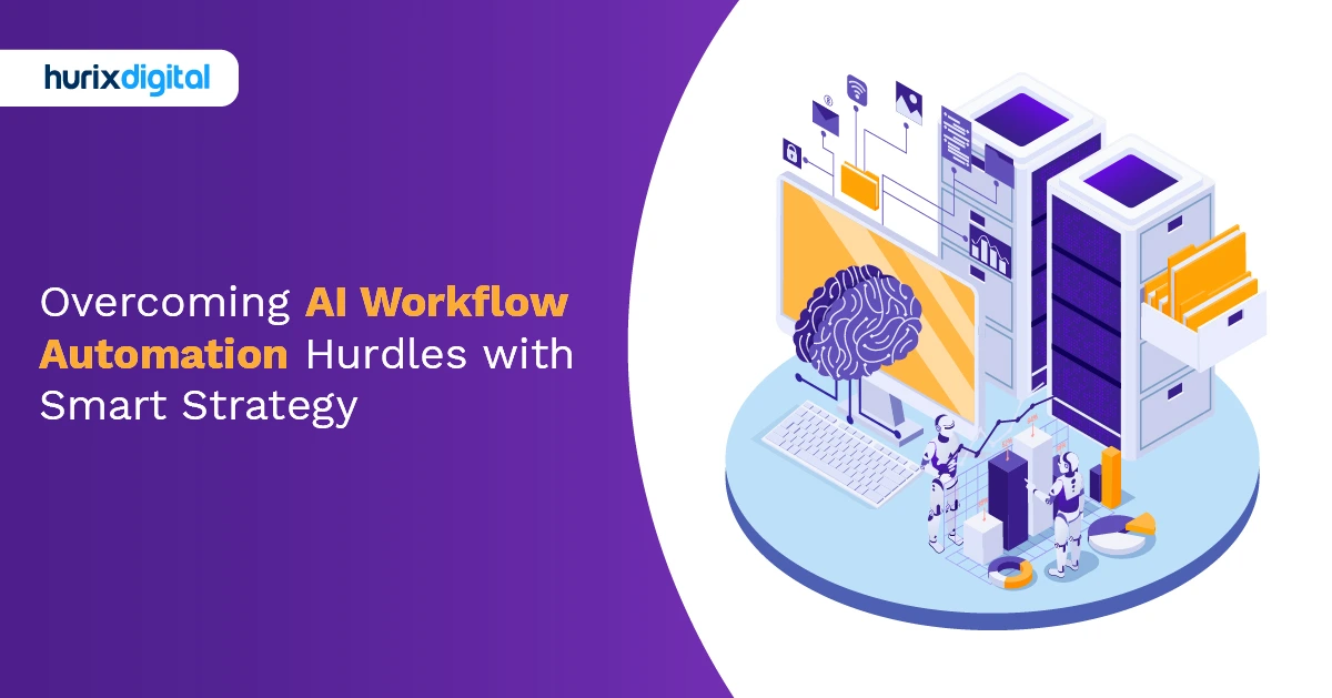 Overcoming AI Workflow Automation Hurdles with Smart Strategy