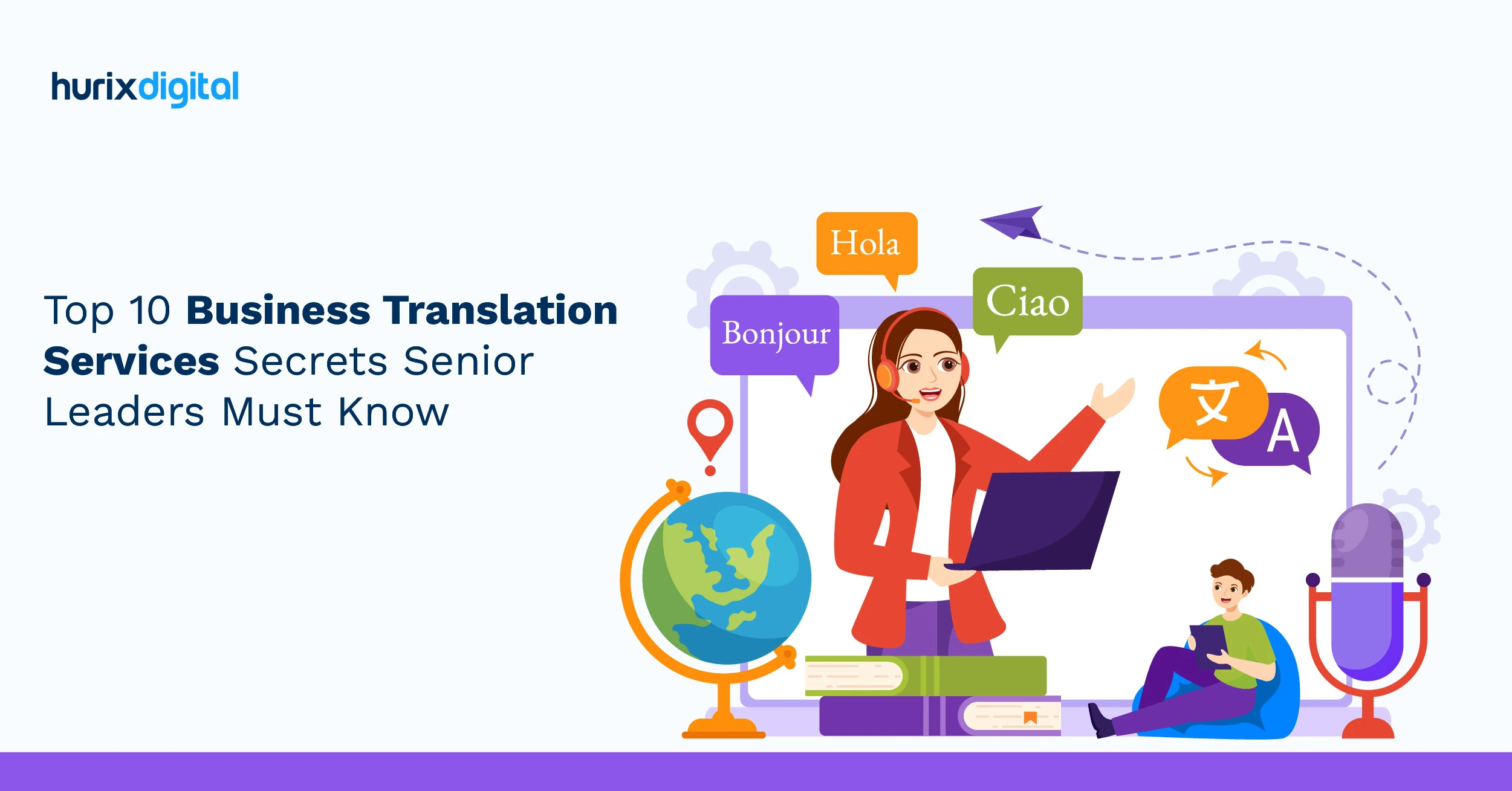 Top 10 Business Translation Services Secrets Senior Leaders Must Know