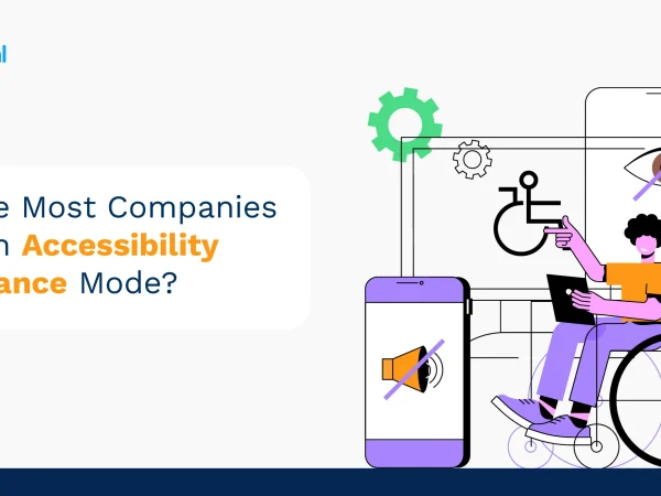 Why Are Most Companies Stuck in Accessibility Compliance Mode?