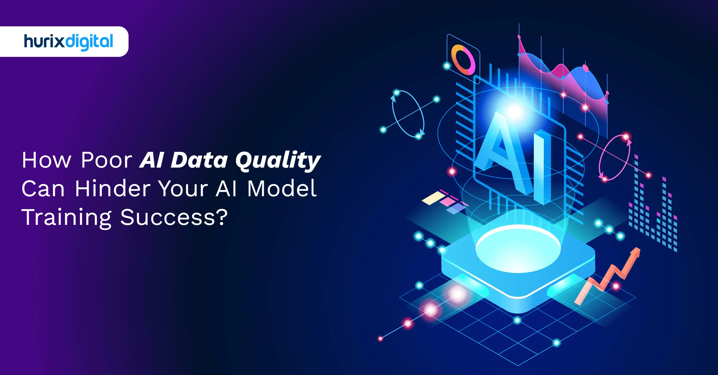 How Poor AI Data Quality Can Hinder Your AI Model Training Success?