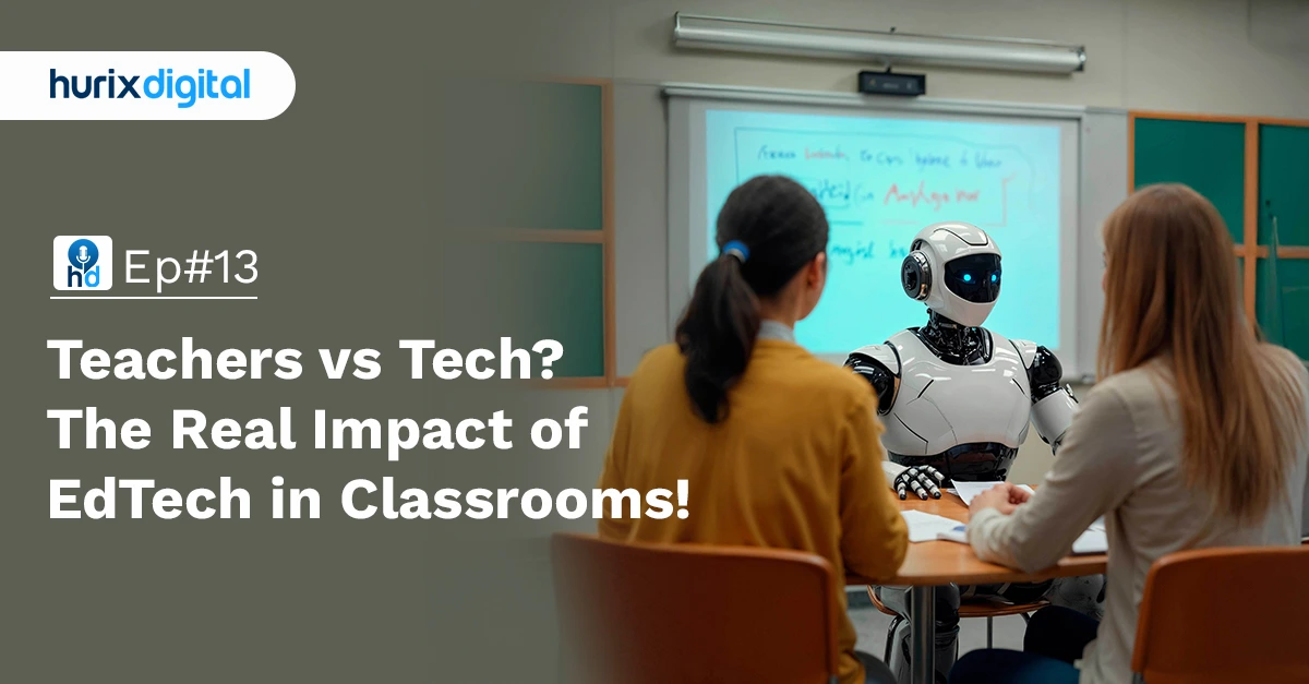 Ep 13Teachers vs Tech_ The Real Impact of EdTech in Classrooms!