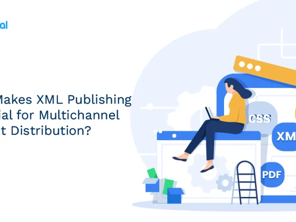 What Makes XML Publishing Essential for Multichannel Content Distribution?
